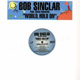 Bob Sinclar - World, Hold On