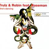 Trulz & Robin - She's Dancing