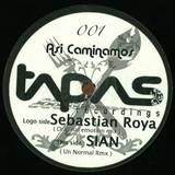 Sebastian Roya - Asi Caminamos-incl. Sian Rmx