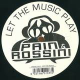 Pain & Rossini - Let The Music Play