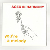 Aged In Harmony - You’re A Melody (Repress)