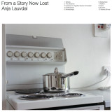 ANJA LAUVDAL - FROM A STORY NOW LOST LP