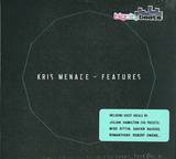 Kris Menace - Features