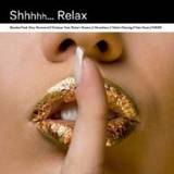 Shhhh.. - Relax
