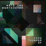 Arts The Beatdoctor - Lazy Thunder Ep