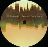 Dj Diamond - Deeper Than Trax