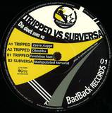 Tripped Vs. Subversa - Da Doe Zeer Ep