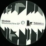 Workidz - Washmachine Ep