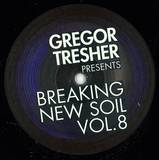 Va ( Loco & Jam, Timmo, Egbert, Luca Marchese) - Gregor Tresher Pres. Breaking New Soil Vol. 8