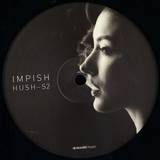 Impish - Solid Incl. Zero T Remix & "let Me" Hush Album Sampler 2