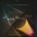 Timo Maas, Basti Grub, Eric Volta - We Were Riding High