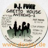 Dj Funk - Ghetto House Anthems 2