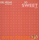 Del Vegas - So Sweet *1*