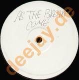 As The Breaks Comes - Tba