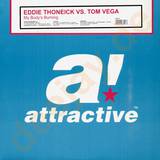 Eddie Thoneick Vs. Tom Vega - My Body's Burning