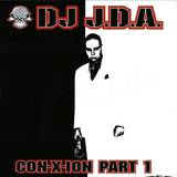 Dj J.d.a. - Con-x-ion Part 1