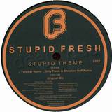 Stupid Fresh - Stupid Theme