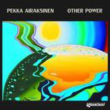 Pekka Airaksinen - Other Power