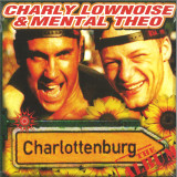 CHARLIE LOWNOISE & MENTAL THEO - CHARLOTTENBURG LP