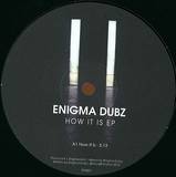 Enigma Dubz - How It Is Ep