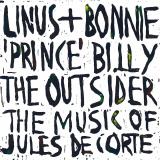 Linus + Bonnie 'Prince' Billy - The Outsider, The Music Of Jules De Corte