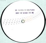 Sos Band Vs. Dr Kucho - Just Be Good To Me 2009