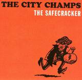 The City Champs - The Safecracker