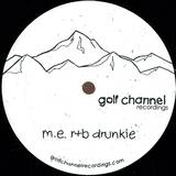 M.e - R & B Drunkie