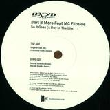Bart B More Feat. Mc Flipside - So It Goes (a Day In The Life)