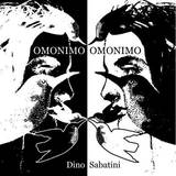 Dino Sabatini - Omonimo