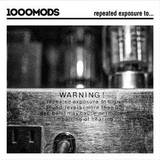 1000 Mods - Repeated Exposure To