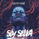 Ghetto Kumbé - Soy Selva