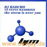 Dj Badcho Vs. Steve Handrixx - The Storm Is Over You