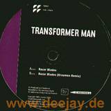 Transformer Man - Razorblades
