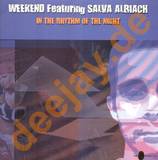 Weekend Feat. Salva Albiach - In The Rhythm Of The Night