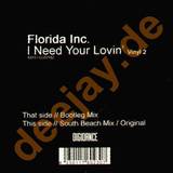 Florida Inc - *2* I Need Your Lovin