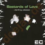 Bastards Of Love - Darling Please