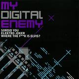 My Digital Enemy - Sordid You / Electro Joker