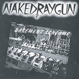 Naked Raygun - Basement Screams