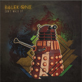 Dalek One - Can’t Walk EP