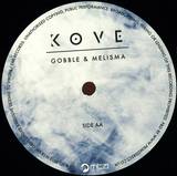 Kove - Gobble / Melisma