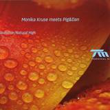 Monika Kruse Meets Pig&dan - Soulstice / Natural High