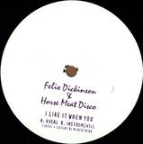 Felix Dickinson / Horse Meat Disco / Marcus Marr - Ich Mag Es, Wenn Sie