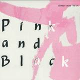 Pink & Black - Sometimes I Wish