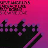 Steve Angello & Laidback Luke - Show Me Love