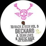 Deckard - To Rack & Ruin Vol 9