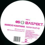 Marcio Kantana - Fashion Touch Ep