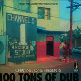 Channel One Pres. - 100 Tons Of Dub