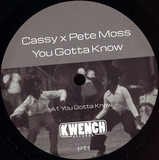 Cassy X Pete Moss - You Gotta Know Part 1