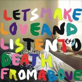 Css - Lets Make Love And Listen